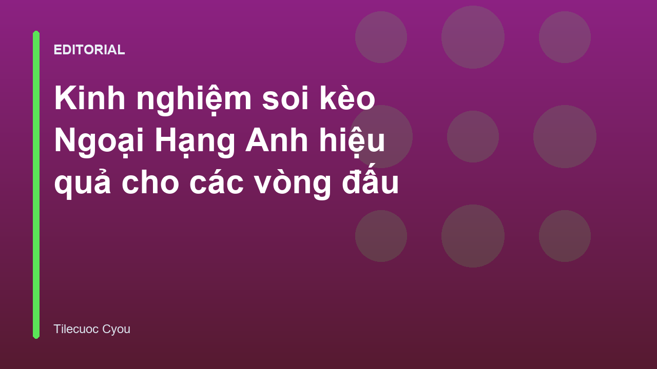 Phân tích soi kèo Ngoại Hạng Anh